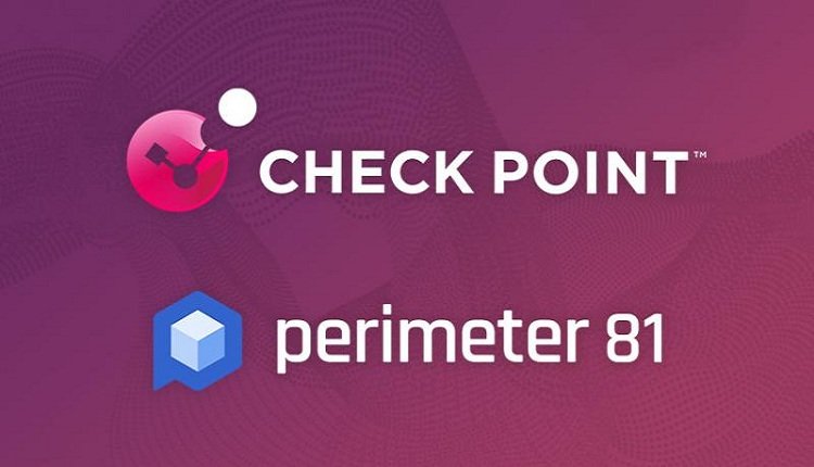 Check Point Acquires SASE Security Firm Perimeter 81 For $490 ...