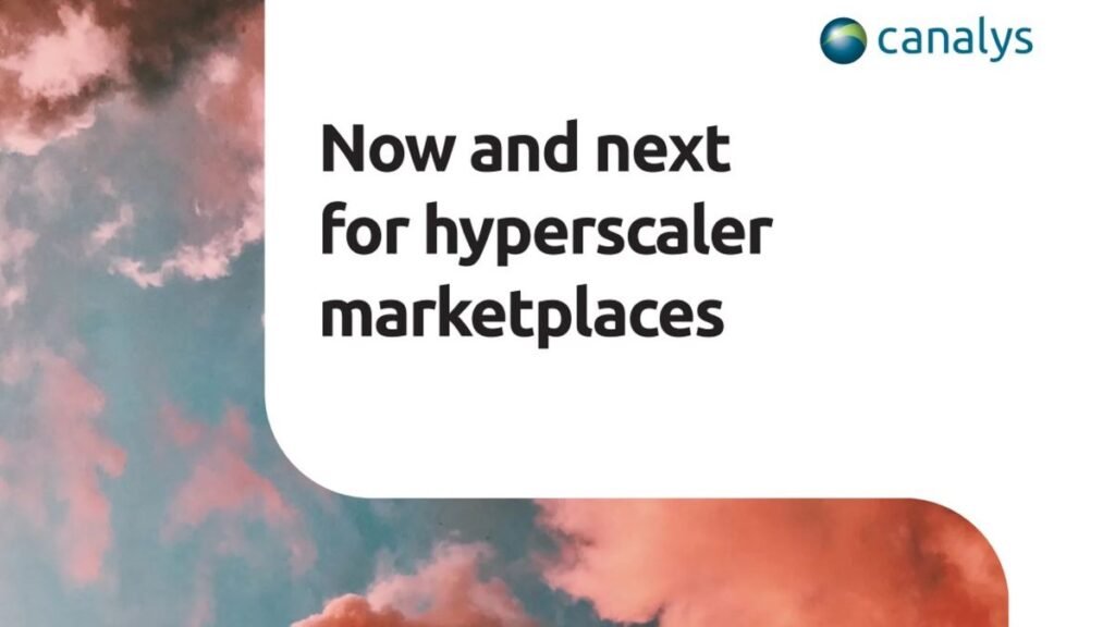 Hyperscalers Becoming Critical Route To Market For Software And SaaS ...